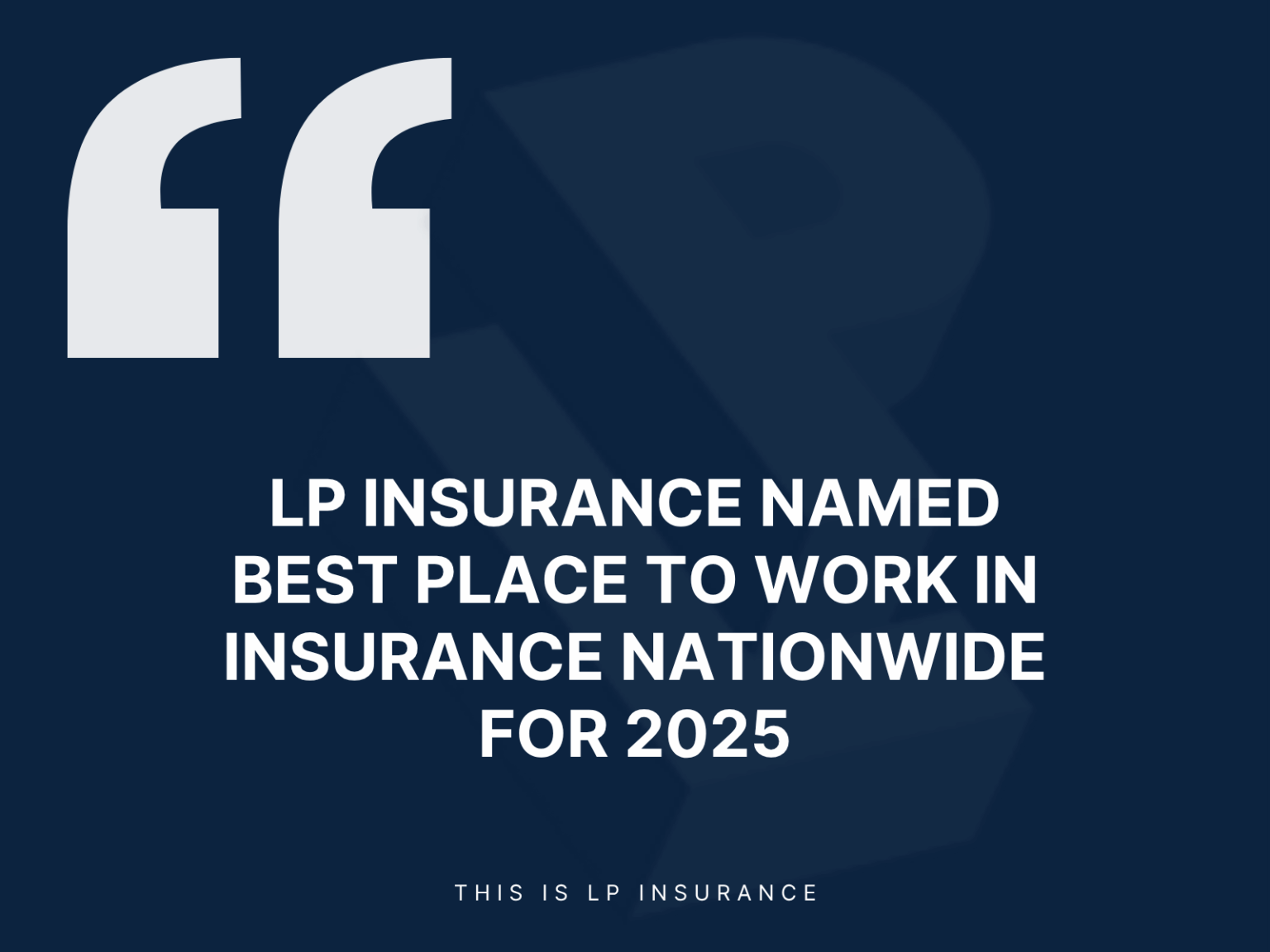 LP Insurance Named One of the Best Places to Work in Insurance ...