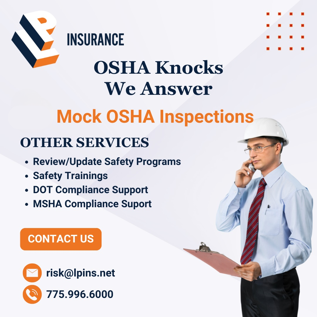 LP Insurance flyer: Free Mock OSHA Inspections, plus safety program reviews, safety trainings, DOT and MSHA compliance support. Contact risk@lpins.net or 775.996.6000.
