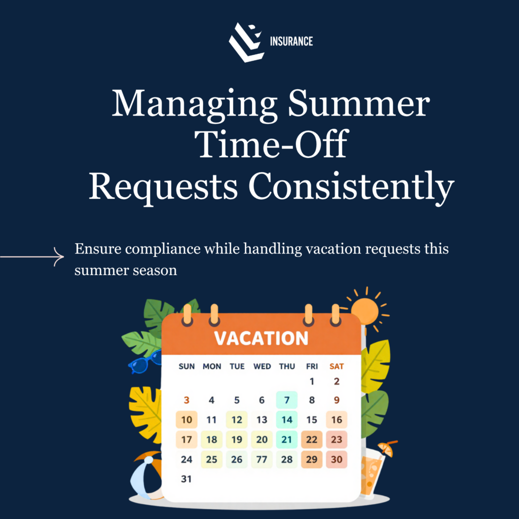 leave management, leave requests, employee leave, summer PTO, peak summer leave, FMLA, ADA accommodations, HR compliance, leave administration, employee benefits, HR consulting, workplace compliance, manager training, PTO policies, protected leave, retaliation risk, leave intake process, HR risk management, employment law compliance, LP HR Consulting